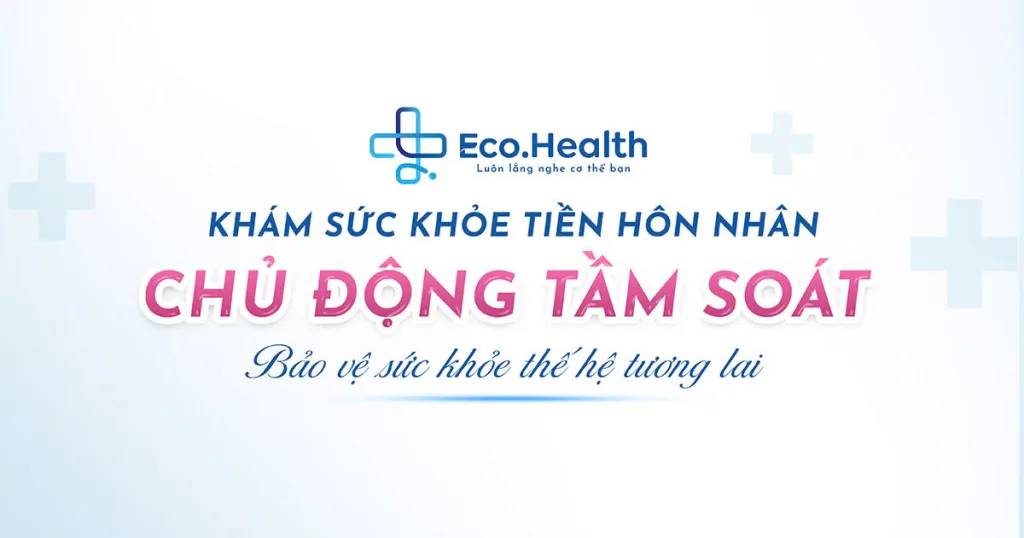 Khám sức khỏe tiền hôn nhân: Chủ động tầm soát, bảo vệ sức khỏe thế hệ tương lai