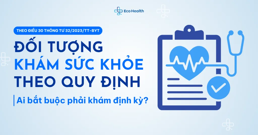 Đối tượng khám sức khỏe theo quy định: Ai bắt buộc phải khám định kỳ?