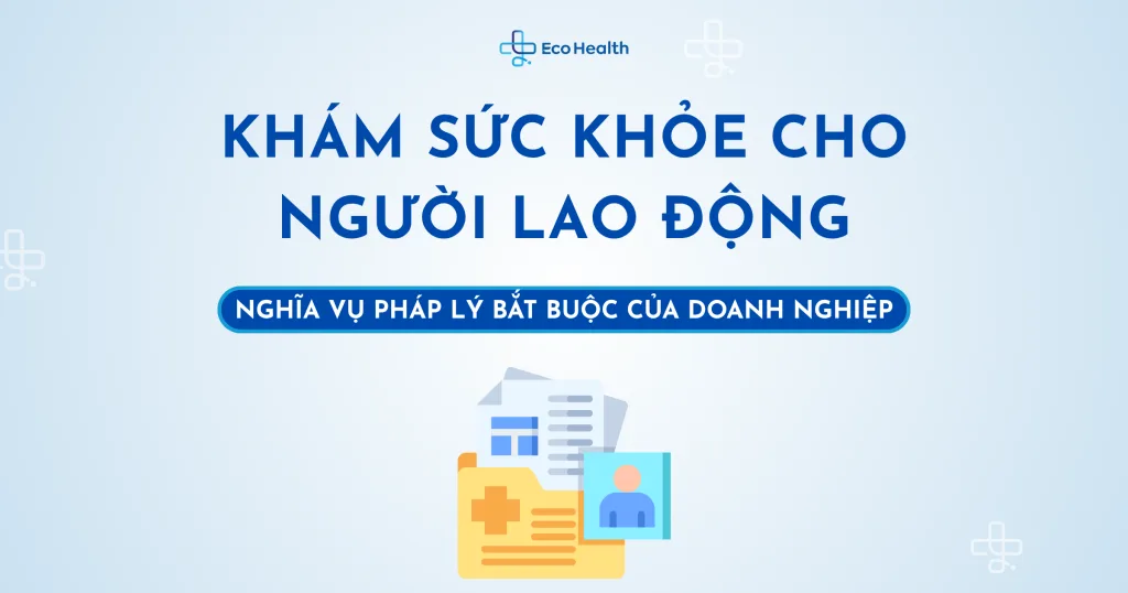 Khám sức khỏe cho người lao động