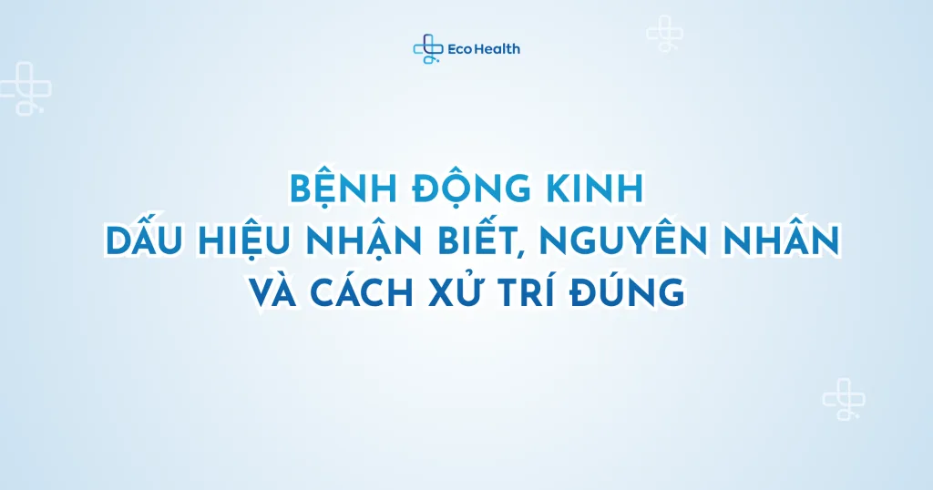 Bệnh động kinh: Dấu hiệu nhận biết, nguyên nhân và cách xử trí đún